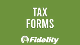 How To Locate Fidelity Tax Forms (Documents)