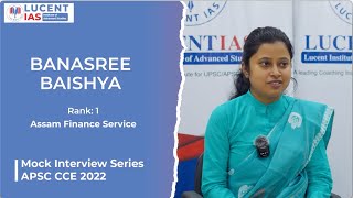 APSC Topper | Banasree Baishya | Rank: 1 | Assam Finance Service | APSC CCE 2022 |  @LUCENTIAS