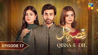 Qissa-e-Dil - Episode 17 - 25th August 2024 - [ Azfar Rehman \u0026 Hina Afridi ] - HUM TV