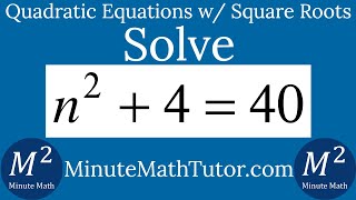 Solve n^2+4=40