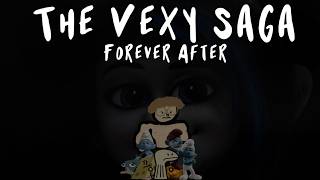 The Vexy Saga Forever After