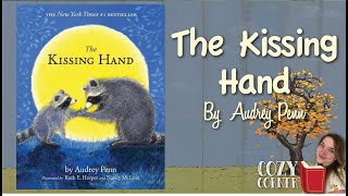 The Kissing Hand | A Back To School Storytime with My Cozy Corner