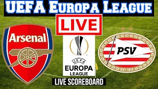 Live: Arsenal Vs PSV | UEFA Europa League | Live Scoreboard | Play by Play