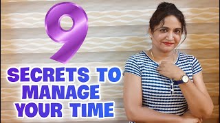 9 Secrets To Manage Your Time (Time Management Skills)