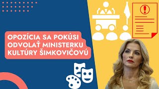 Opozícia sa pokúsi odvolať ministerku kultúry Šimkovičovú