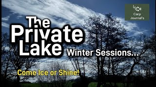 Winter Sessions | CARP FISHING 2025 | Come Ice or Shine | The Private Lake