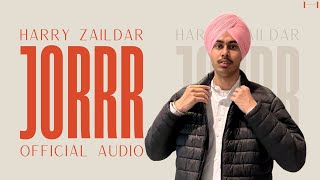 JORR (ਜੋਰ) - हैरी जेलदार (आधिकारिक ऑडियो)