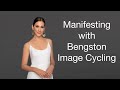 Manifesting with Bengston Image Cycling