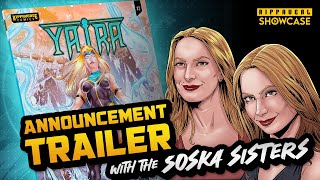 Yaira #2 | The Soskas Speak | Rippaveal Showcase Announcement Trailer