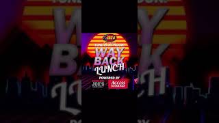 Z103.5 - WAYBACK LUNCH