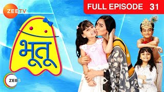 Bhootu - Hindi Tv Serial - Full Epi - 31 - Arshiya Mukherjee, Sana Amin Sheikh, Viraaj Zee TV