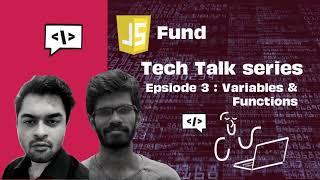 TECH TALK !! JS Variables and Functions