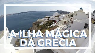 Conheça a ilha mágica da Grécia: Santorini | Canal Mundo ao Vivo | Grécia - Vlog 20