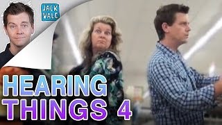 Hearing Things 4 | Jack Vale