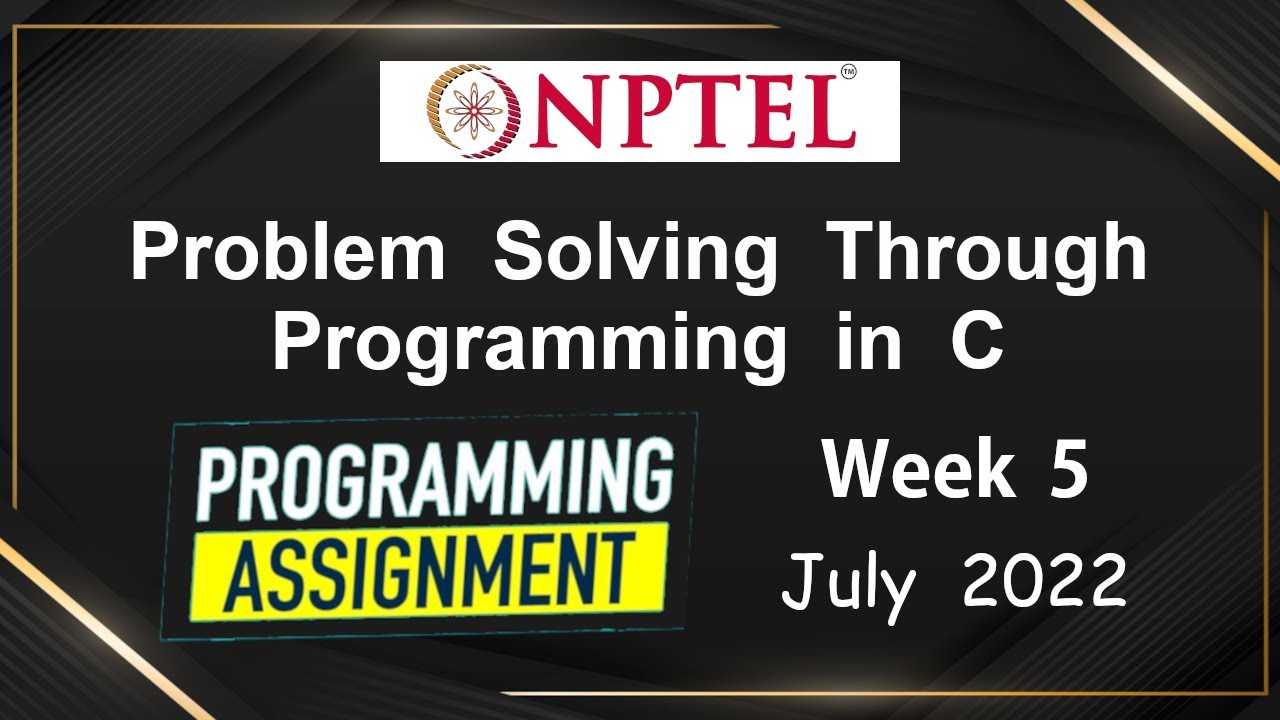 Nptel Problem Solving Through Programming In C Week 5 Programming