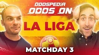 Odds On: La Liga - Matchday 3 - Free Football Betting Tips & Predictions