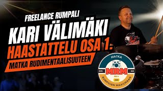 MRM esittää: Haastattelussa freelance rumpali Kari Välimäki, osa 1.