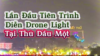 Trình Diễn Ánh Sáng Bằng Drone Tại Thành Phố Thủ Dầu Một | Đêm 27 Tết Ất Tỵ 2025