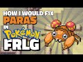 How I Would Fix Paras in Pokémon Fire Red & Leaf Green