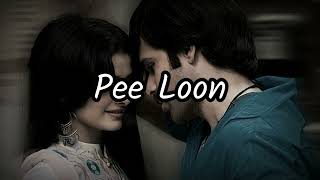 Pee Loon Lofi Slow Reverb Song