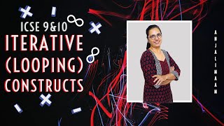 Iterative (Looping) Constructs in Java | Lecture 2 | Class 9 & 10 | Anjali Ma'am