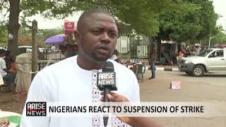 NIGERIANS REACT TO SUSPENSION OF STRIKE