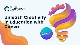 Unleash Creativity in Education with Canva 🎨✨🪄