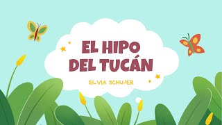 EL HIPO DEL TUCÁN / CUENTOS PARA NIÑOS EN ESPAÑOL