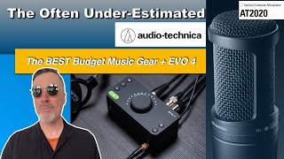 The Under-Estimated Audio Technica AT2020 + EVO 4 | Bonus: BEST Budget Gear!