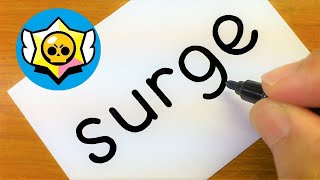 How to turn words SURGE（Brawl Stars New Brawler）into a Drawing - How to draw doodle art on paper