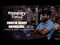 Flintstory Podcast - Episode 07 | Vineeth Reddy Narayangari | Fitness and Nutrition Coach