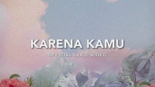 Geisha - Karena Kamu (Love Recalls Version) | Official Lyric Video