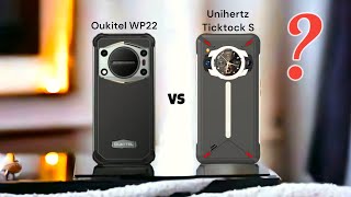 Oukitel WP22 (vs) Unihertz Ticktock S