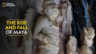 The Rise and Fall of Maya | Lost World of the Maya | Full Episode | S1-E1 | National Geographic
