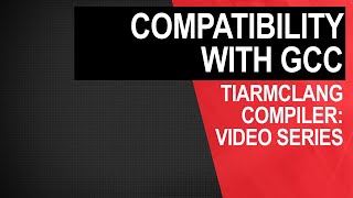 tiarmclang compiler: compatibility with GCC