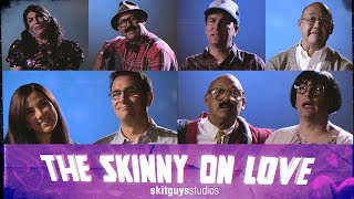 The Skinny on Love  |  The Skit Guys