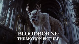 BLOODBORNE: The Motion Picture [AI Generated]