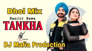 Tankha Dhol Remix Ranjit Bawa Ft. DJ Mafia Production
