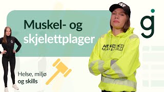 Muskel- og skjelettplager i bygg- og anleggsbransjen | Helse, Miljø og Skills | Grønn Jobb