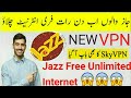 Jazz Free Unlimited Internet Vpn 2020 | Jazz free internet Vpn 100% working