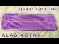 Crochet || Alas Kotak Rajut || Base bag