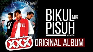 BIKUL PISUH Original ALBUM - XXXBALI  ( Mix )