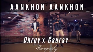 Yo Yo Honey Singh : Aankhon Aankhon | Dance Cover | Choreography : Gaurav X Dhruv