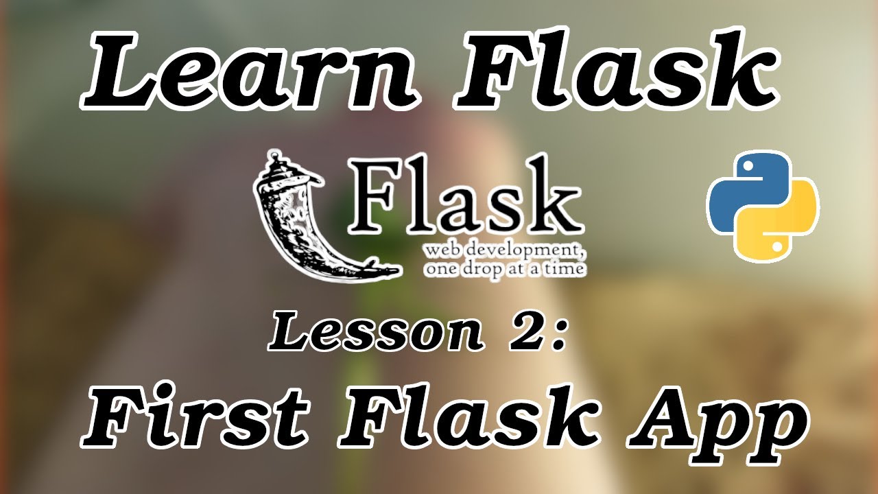 Creating Your First Flask App Flask Tutorial Part 2 Youtube