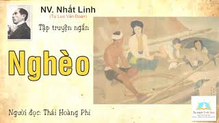 NGHÈO | HAI CẢNH ĐẸP. Tác giả: NV. Nhất Linh. Người đọc: Thái Hoàng Phi