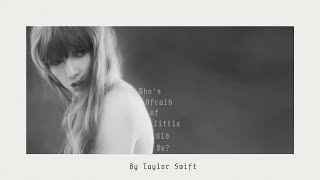 Taylor Swift - Who’s Afraid of Little Old Me? (Official Lyric Video)