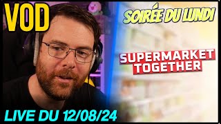 VOD - Discussions / Soirée du lundi sur Supermarket Together \u0026 KCulture  - 12/08/24