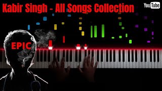 Kabir Singh-All Songs Collection | EPIC PIANO MASHUP |Nikhil Sharma|