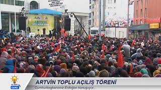 Cumhurbaşkanımız Erdoğan, Artvin Toplu Açılış Töreni'nde konuştu