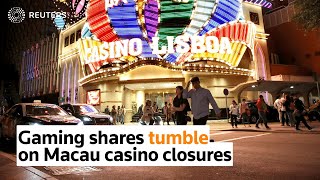 Gaming shares plunge as Macau shuts casinos